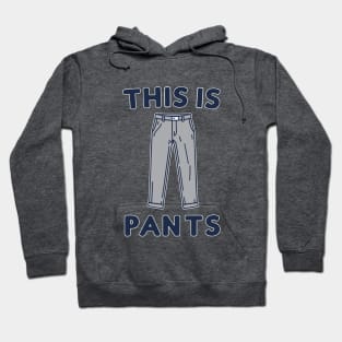 This is pants. Hoodie